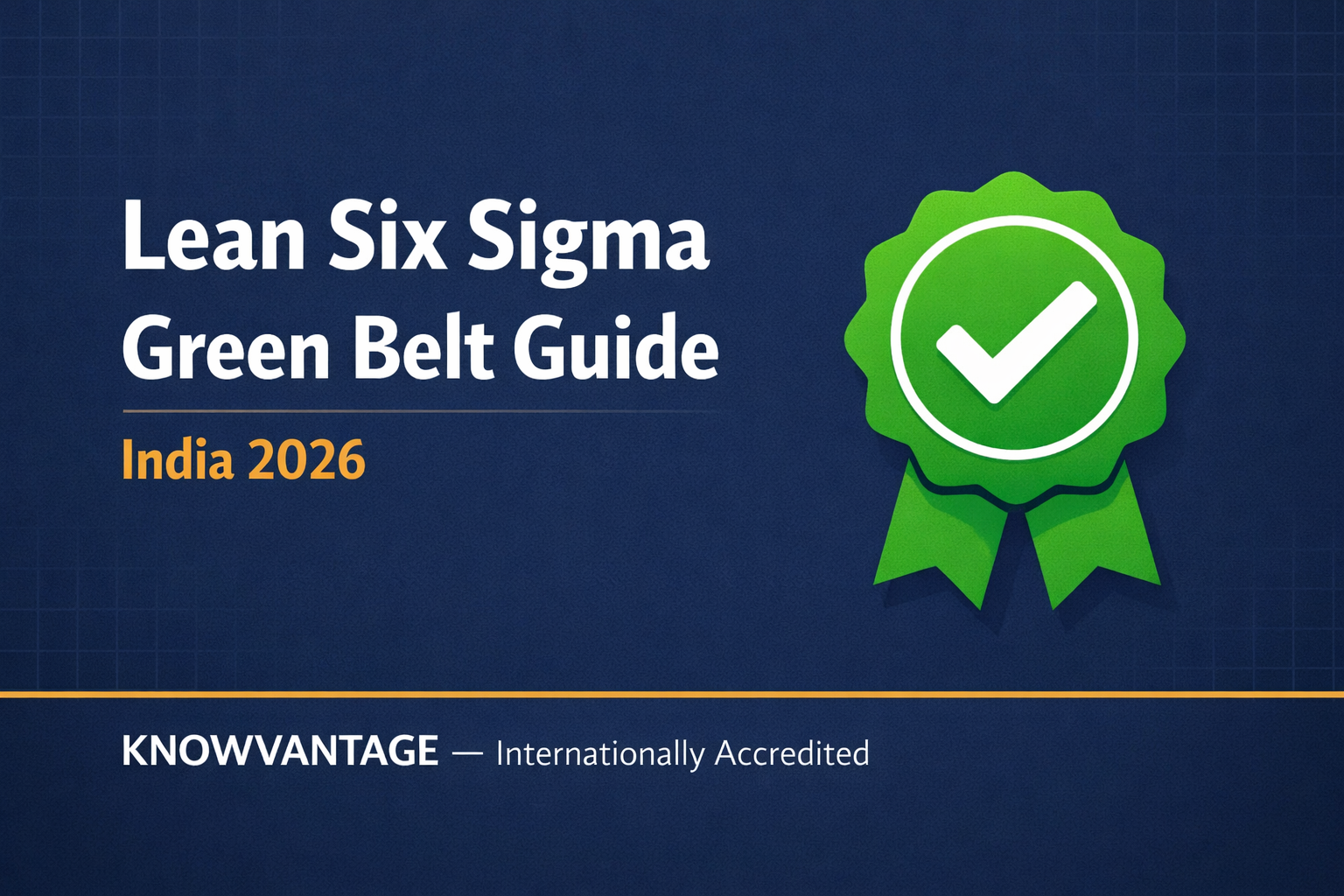 Lean Six Sigma Green Belt Certification in India: The Complete 2026 ...